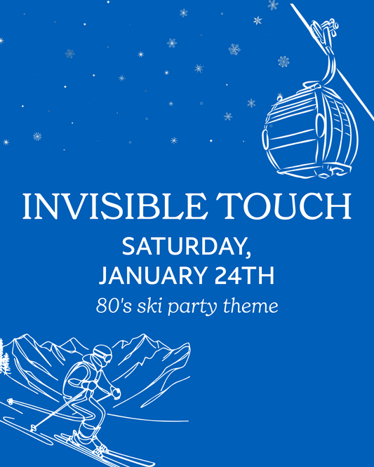 INVISIBLE TOUCH | January 24th
