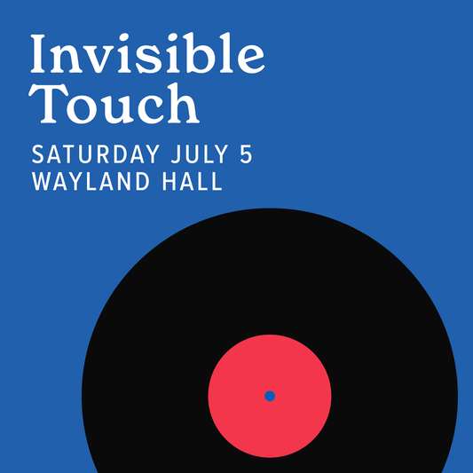 INVISIBLE TOUCH '80s Night Returns! | Saturday July 5